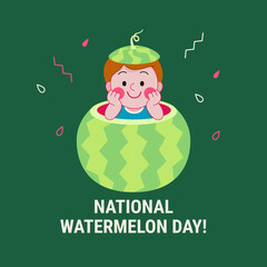 Watermelon Day poster, annual holiday in USA on August 3. Vector illustration with cute boy in watermelon and Watermelon day holiday phrase. Vector template for banner, poster, logo, sign, t-shirt.