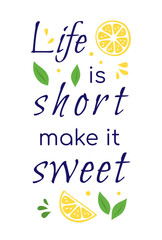A positive quote with an illustration of a lemon. Vertical vector composition with text and hand-drawn lemons and leaves.  Perfect for a poster or postcard