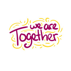 we are together quote text typography design graphic vector illustration