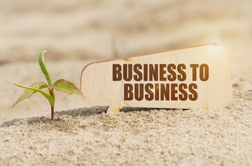 Near the sprout there is a plate with the inscription - BUSINESS TO BUSINESS