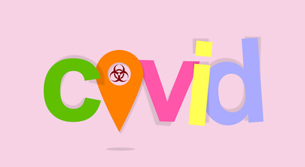 COVID-19 on LOCATOR POINTING, pointer or map point icon. The Biohazard symbol. Banner with a graphic inserted into the colorful text. Pale pink background. Localized pandemic outbreak.