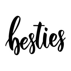 Besties. Lettering phrase on white background. Design element for greeting card, t shirt, poster. Vector illustration