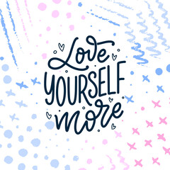 Love yourself lettering slogan. Funny quote for blog, poster and print design. Modern calligraphy text about self care. Vector illustration