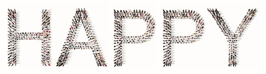 Concept or  conceptual large community of people forming  HAPPY word. 3d illustration metaphor for joy, happiness, positive, peace, relaxation, confidence, family and childhood, birthday and lifestyle