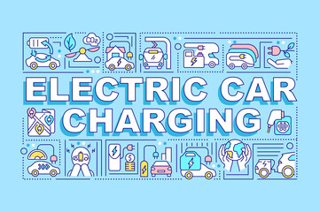 Electric car charging word concepts banner. Alternative fuel. Eco-friendly. Infographics with linear icons on blue background. Isolated creative typography. Vector outline color illustration with text