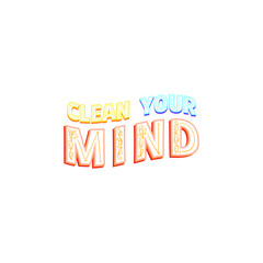 Clear Your Mind Lettering Vector On White Background