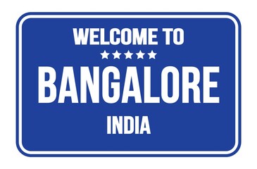 WELCOME TO BANGALORE - INDIA, words written on blue street sign stamp