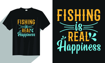 fishing is real happiness fishing t shirt, vintage fishing t shirt, typography fishing t shirt, fishing quote t shirt