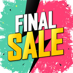 Final Sale, discount poster design template. Promotion banner for shop or online store, vector illustration.