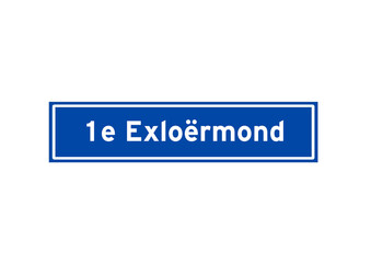 1e Exloermond isolated Dutch place name sign. City sign from the Netherlands.