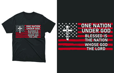 Fototapeta premium One Nation Under God Blessed Is The Nation Whose God Is The Lord T-Shirt Vector Design, Proud American Shirt, American Flag With Cross Shirt, One Nation Under God Tee, Christian T-Shirt