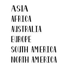 Obraz premium Names of continents lettering. Hand drawn poster. Stock flat vector illustration.