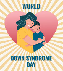 mom hug her son with down syndrome in a heart shape for world down syndrome day campaign poster vector illustration