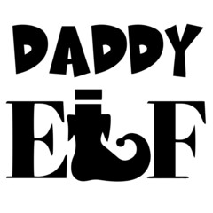 daddy elf inspirational funny quotes, motivational positive quotes, silhouette arts lettering design