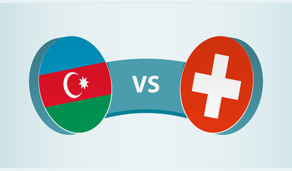 Azerbaijan versus Switzerland, team sports competition concept.