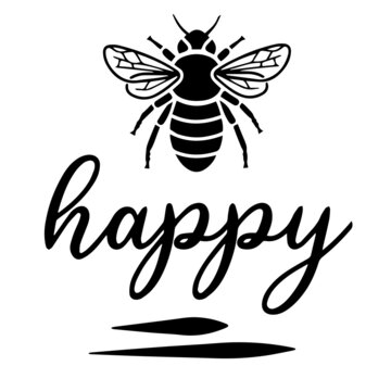 bee happy inspirational funny quotes, motivational positive quotes, silhouette arts lettering design