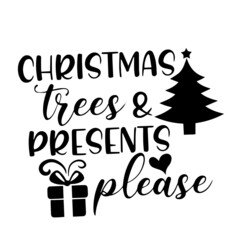 christmas trees and presents please inspirational quotes, motivational positive quotes, silhouette arts lettering design