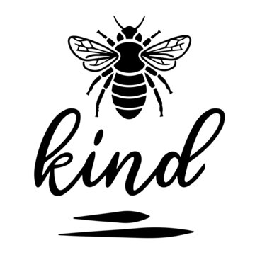 bee kind inspirational quotes, motivational positive quotes, silhouette arts lettering design