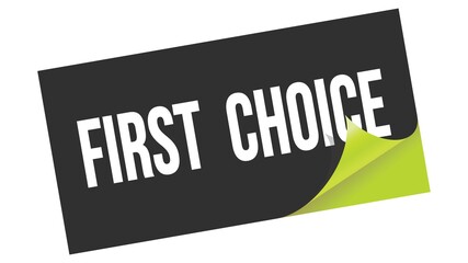 Obraz premium FIRST CHOICE text on black green sticker stamp.