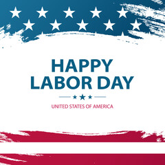 Labor Day. United States Happy Labor Day celebrate card with american national flag brush strokes. USA national holiday. Vector illustration.