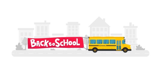 Back to school flat style concept with yellow school bus, red flag with lettering and grey city landscape. Cartoon school design for poster, banner, sign, card, print, sale etc. Vector illustration