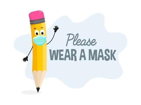 Please wear a mask Covid Safety poster. After pandemic safety concept with pencil character wearing a mask for school, hospital, kindergarten, poster, public places. Flat style vector