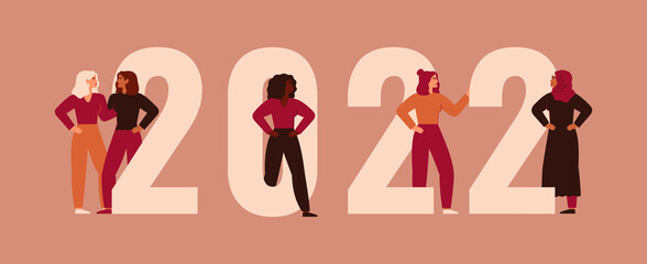 Strong women stand together near 2022. Happy new year banner with girls of different nationalities and cultures. Concept of feminism and female empowerment movement. Vector illustration