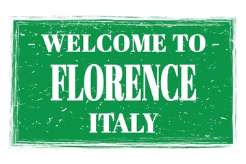 WELCOME TO FLORENCE - ITALY, words written on green stamp