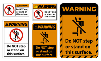 Warning sign do not step or stand on this surface.