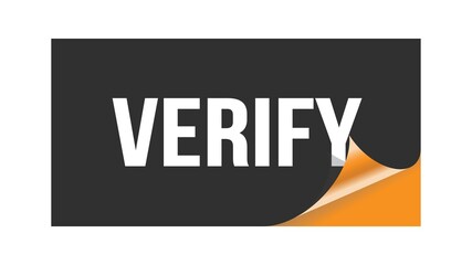 VERIFY text written on black orange sticker.