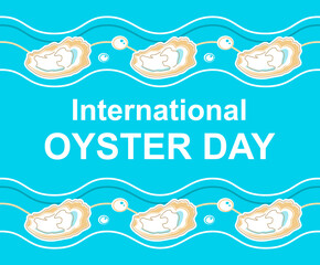 Postcard International Oyster Day. Stylized oysters and waves on a blue background. Text. Vector illustration.