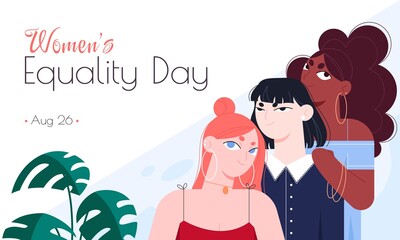 Womens Equality Day horizontal banner template with three beautiful ladies of different nationalities. Сalling attention to continuing efforts of women toward full equality throughout history.