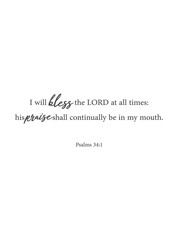I will bless the LORD at all times, Psalms 34:1, bible verse printable, christian wall decor, scripture wall print, Home wall decor, cute banner, Minimalist Print, vector illustration