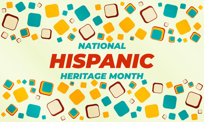 National Hispanic Heritage Month September 15 - October 15. Hispanic and Latino Americans culture. Background, poster, greeting card, banner design. 