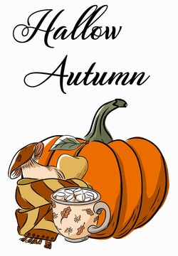 A postcard with the inscription hello autumn. Interior autumn poster. A print for printing with the image of a pumpkin, a mushroom, a scarf, a mug with cocoa and an apple. Cartoon. Doodle