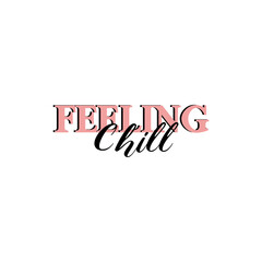 Feeling Chill lettering banner vector
