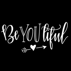 beautiful on black background inspirational quotes,lettering design