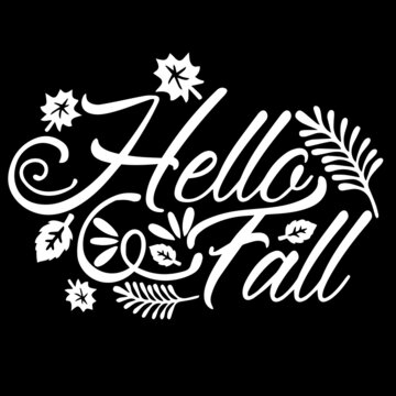 hello fall on black background inspirational quotes,lettering design