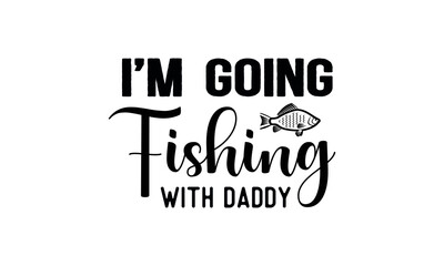 New Fishing SVG Quotes Design Template