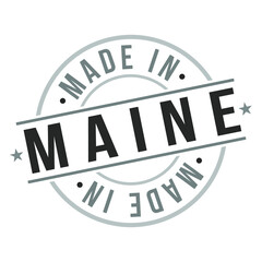 Made In Maine Stamp. Logo Round Icon Symbol. Bank Design Certificated Seal National product Badge.