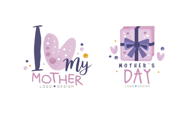 I Love my Mom Logo Design, Mothers Day Celebration Hand Drawn Labels Vector Illustration