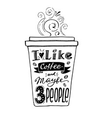"I Like Coffee and Maybe 3 People" Vector Quote Outline Illustration.