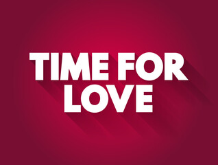 Time for Love text quote, concept background