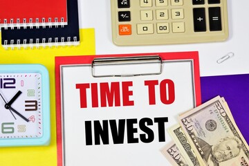 Time to invest. The inscription on the planning folder. The strategy of placing capital in order to...