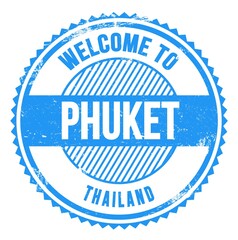 WELCOME TO PHUKET - THAILAND, words written on blue stamp