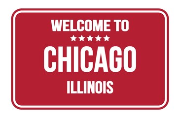 WELCOME TO CHICAGO - ILLINOIS, words written on red street sign stamp