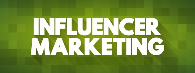 Influencer Marketing text quote, concept background