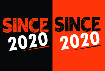 since 2020 vector t-shirt design