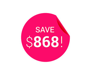Save $868 us dollars sticker