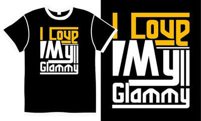 i love my glammy t shirt design concept, funny people glammy lover, best glammy lover saying, vector clothing